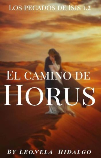 ✓ El Camino De Horus (los Pecados De Isis 1.2)