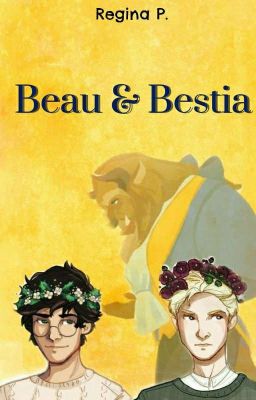 Beau & Bestia | Drarry