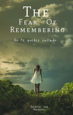 the Fear of Remembering (el Miedo A...