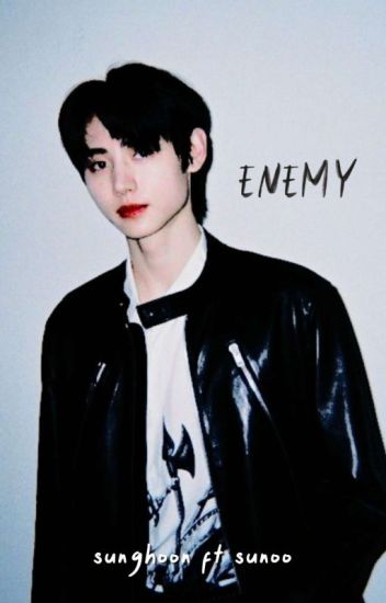 Enemy ; Sunghoon X Sunoo