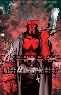 no Eres un Monstruo Hellboy x oc P...