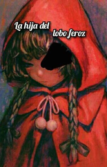 La Hija Del Lobo Feroz