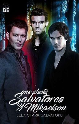 One Shots | Salvatore Y Mikaelson