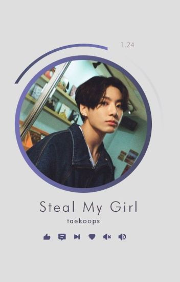 Steal My Girl ↷ ⋯ ♡ᵎ Kooktae