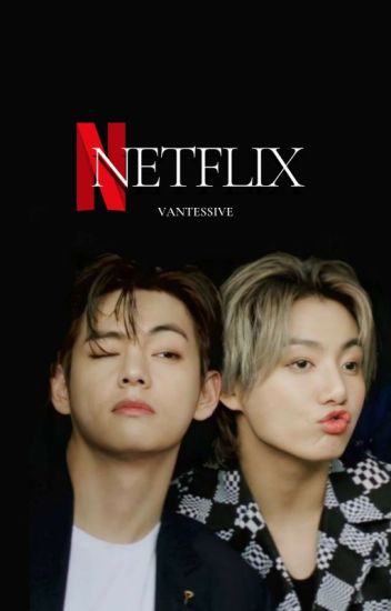 Netflix. | Au Taekook.