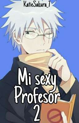 •◇mi Sexy Profesor 2◇•  