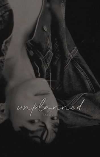 Unplanned → J.jk