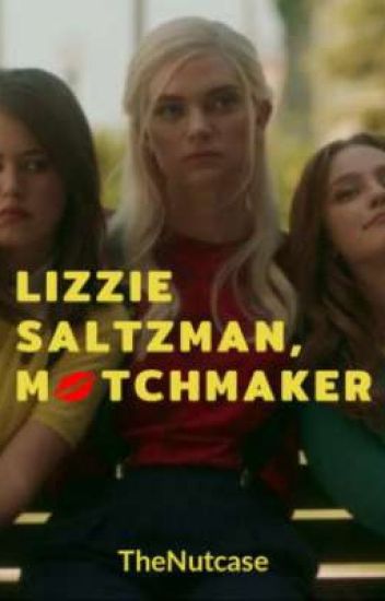 Lizzie Saltzman, Matchmaker