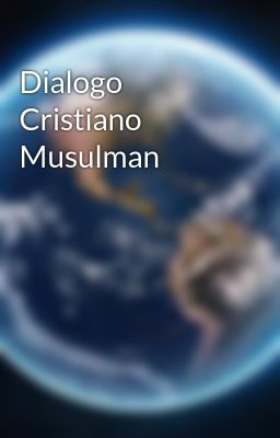 Dialogo Cristiano Musulman