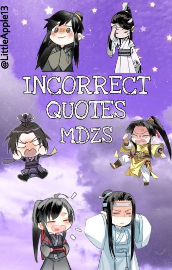 Incorrect Quotes - Mdzs