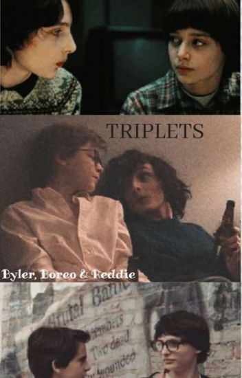 Triplets (boreo ~ Byler ~ Reddie)