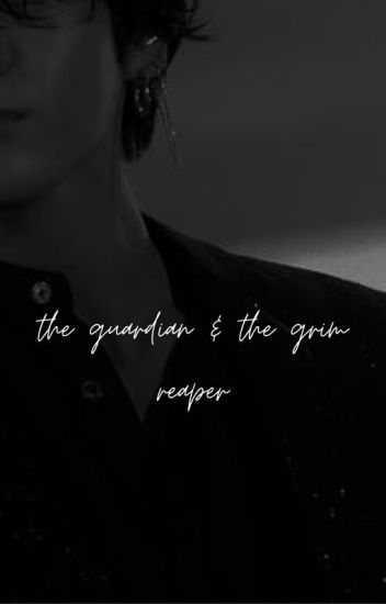 The Guardian And The Grim Reaper → Gguktaekook