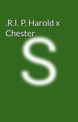 .r.i. P. Harold X Chester
