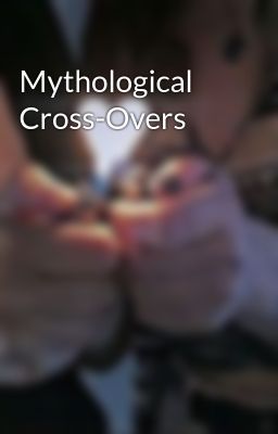 Mythological Cross-overs