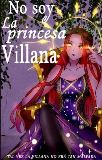 ¡no Soy La Princesa Villana!