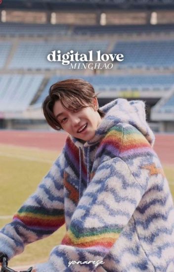 Digital Love | Minghao Ff