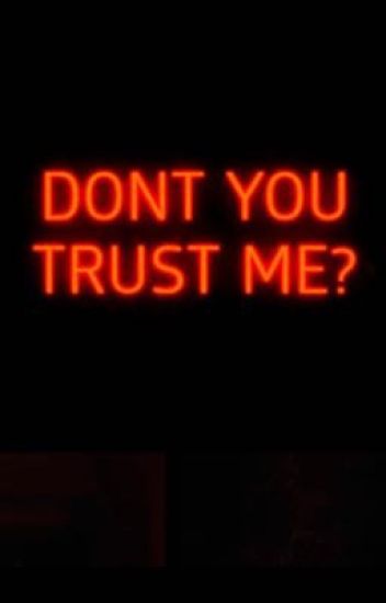 Don't You Trust Me