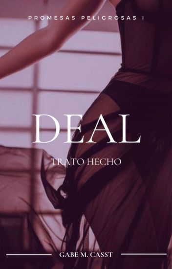 Deal [trato Hecho] |+18| ©