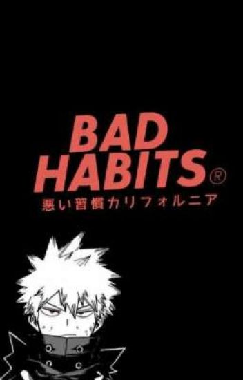 Bad Habits | Todobaku