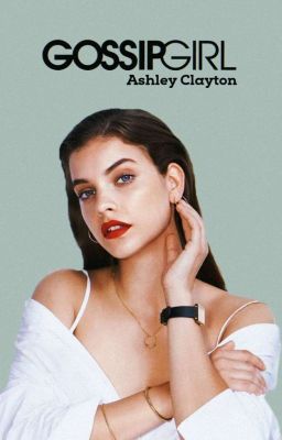 Ashley Clayton | Gossip Girl