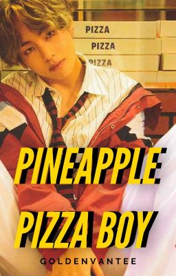 Pineapple Pizza boy ➳ Kookv au