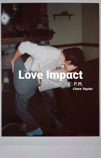 Love Impact [payton Moormeier]