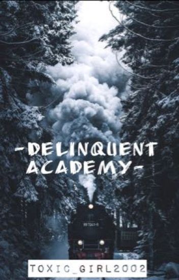Delinquent Academy