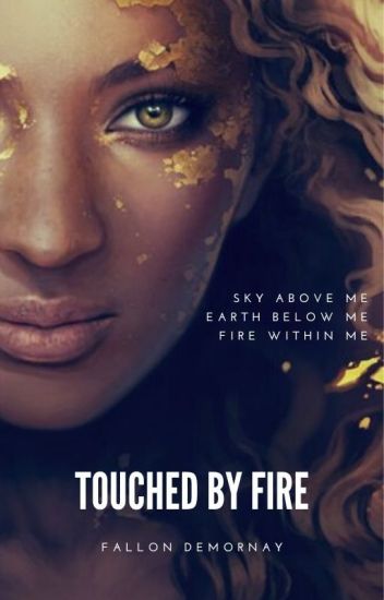 Touched By Fire