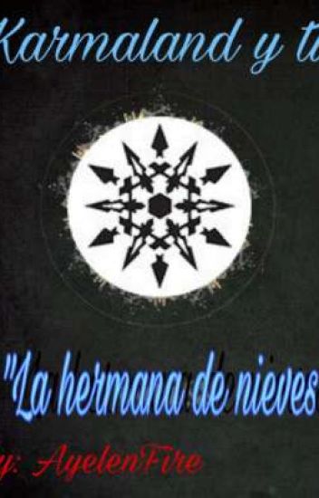 "la Hermana De Nieves" Karmaland Y Tu