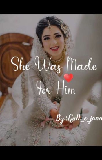 She Was Made For Him✔