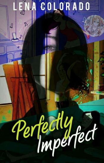 Perfectly Imperfect [completada]