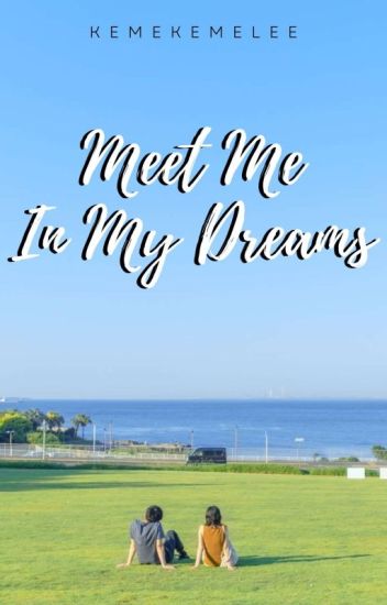 Meet Me In My Dreams