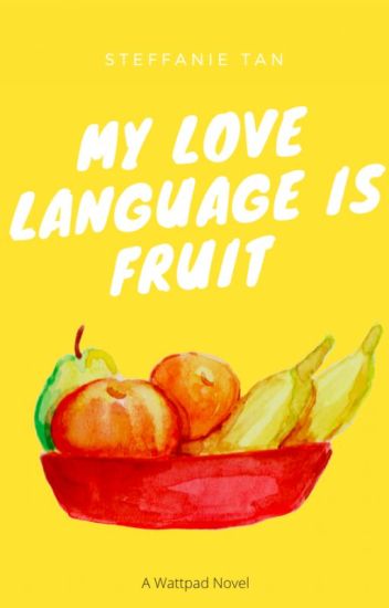 My Love Language Is Fruit