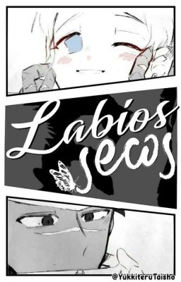 Labios Secos [zack/anna]