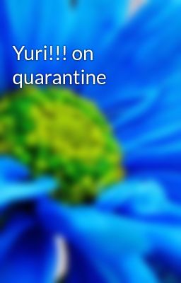 Yuri!!! On Quarantine