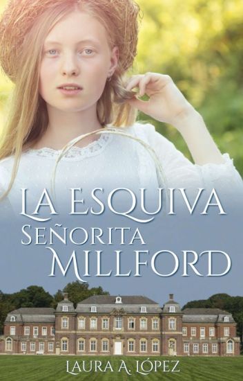 La Esquiva Señorita Millford [disponible En Amazon]