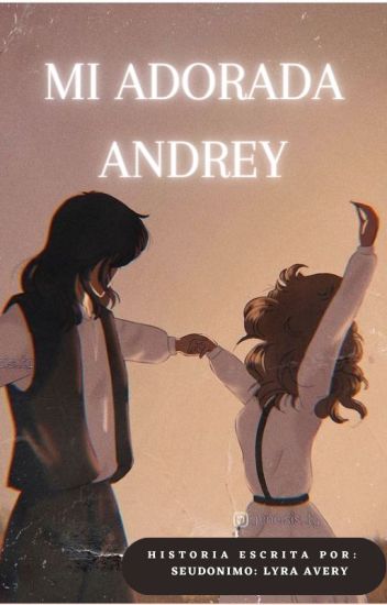 🌼 Mi Adorada Andrey 🌼