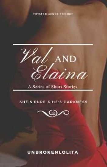 Val & Elaina: A Series Of Short Stories