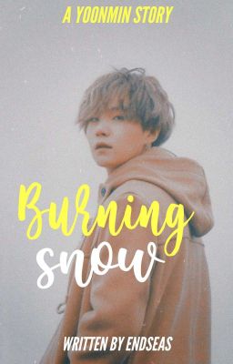 Burning Snow ✧; Myg+pjm