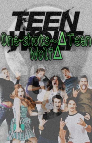 One-shots•teen Wolf
