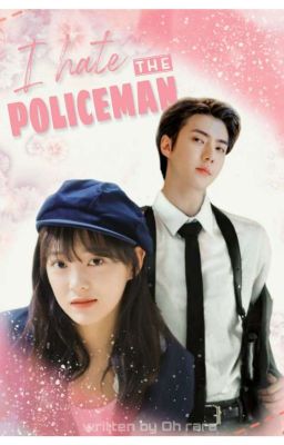 ✔️i Hate the Policeman ( Sejeong X...