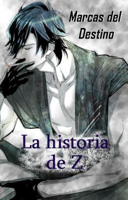 La Historia De Z {marcas Del Destino}