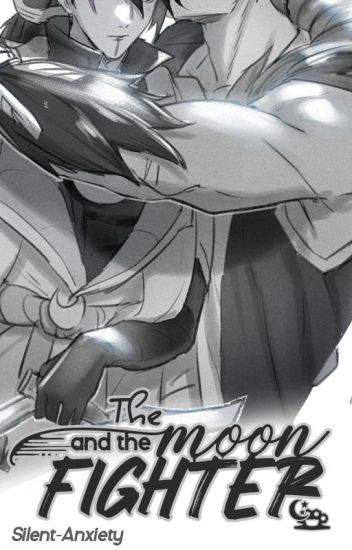 The Moon And The Fighter [ Settphelios ]