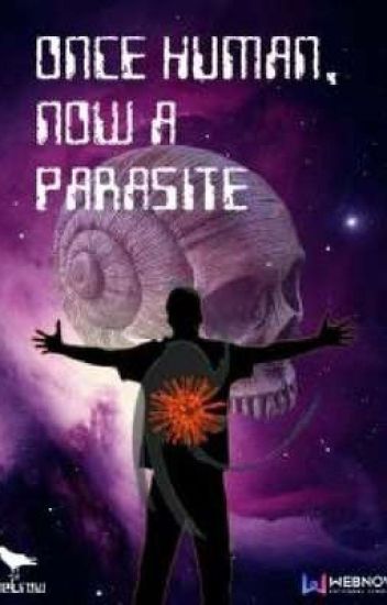 (1 Al 468) Once Human, Now A Parasite