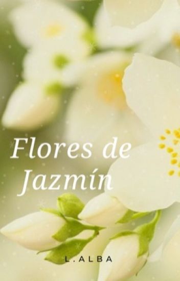 Flores De Jazmín// Completa [✔️]