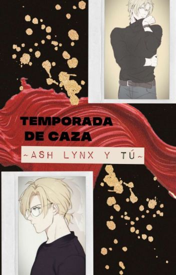 Temporada De Caza~ash Lynx Y Tú~