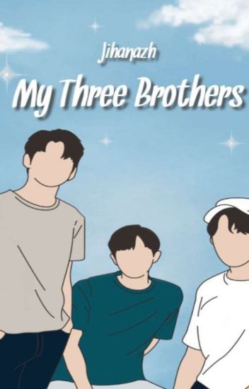 My Three Brothers[end]✓