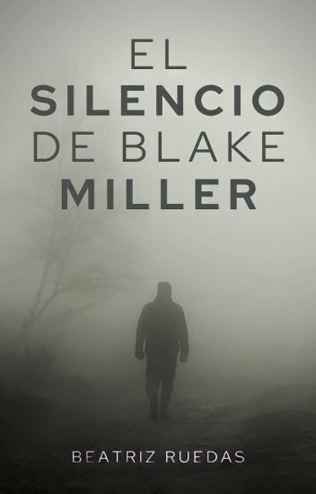 El Silencio De Blake Miller ©