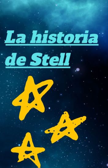 La Historia De Stell/el Camino De Un Héroe