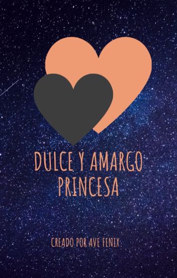 Dulce Y Amargo Princesa.